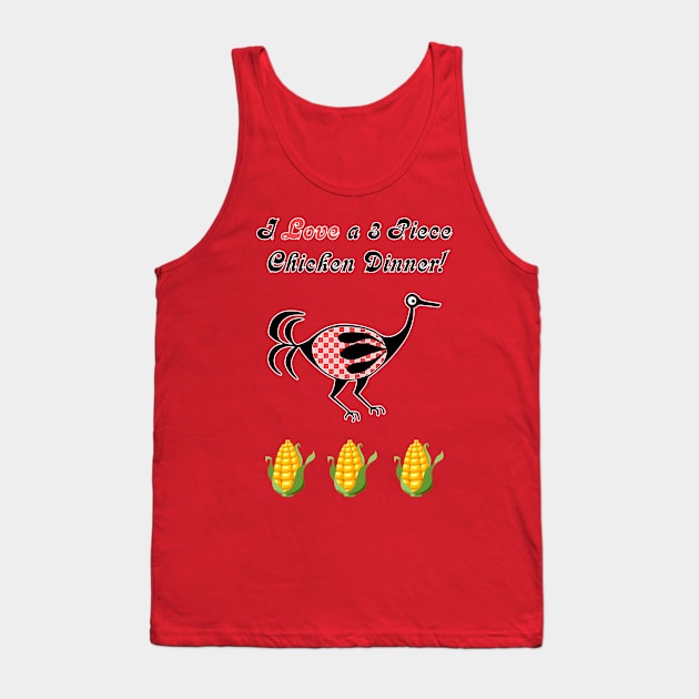 I Love A Chicken Dinner Tank Top by 2HivelysArt